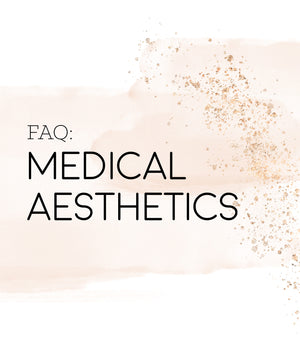 FAQ: Medical Aesthetics