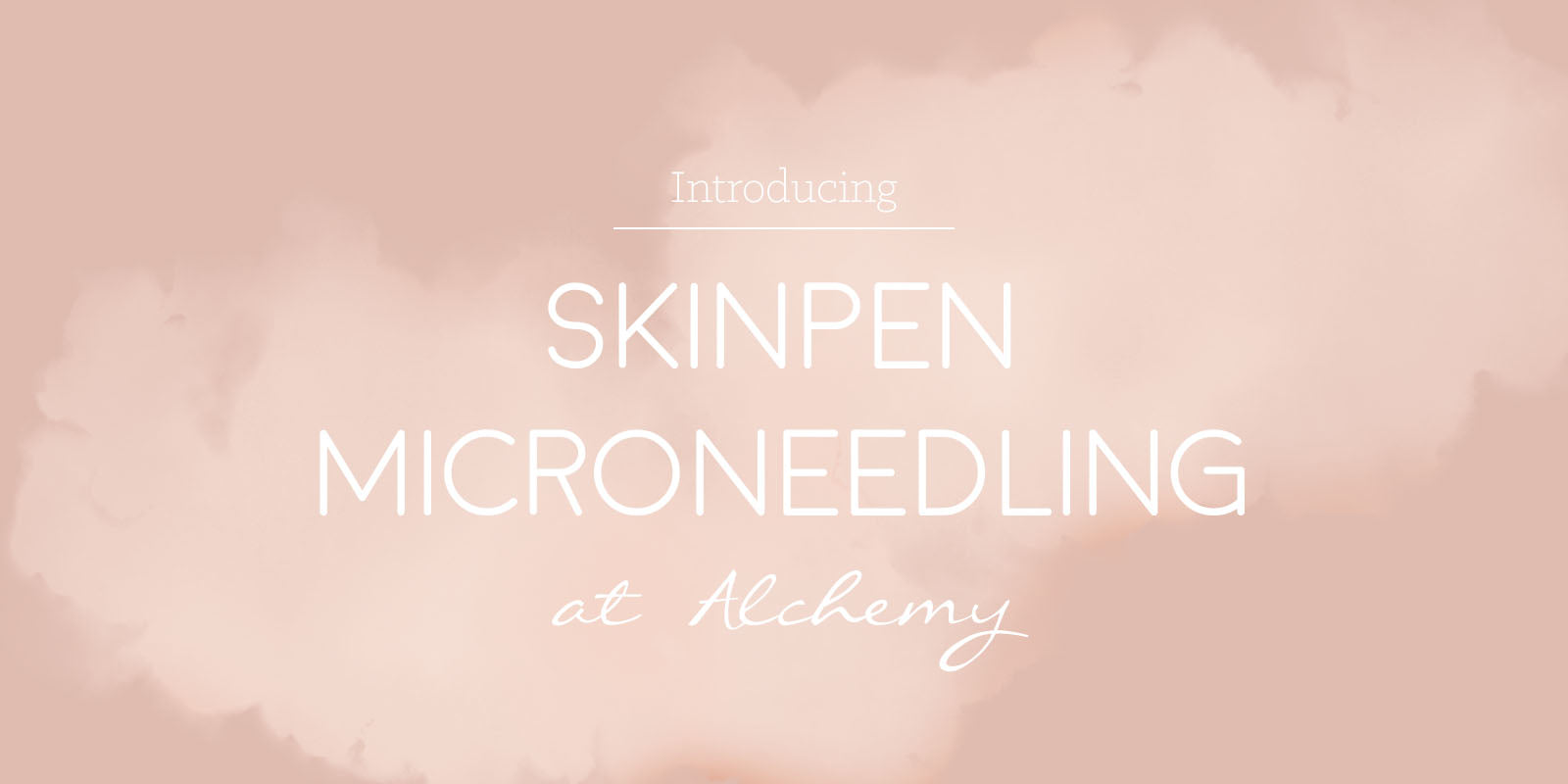Introducing: Skinpen Microneedling