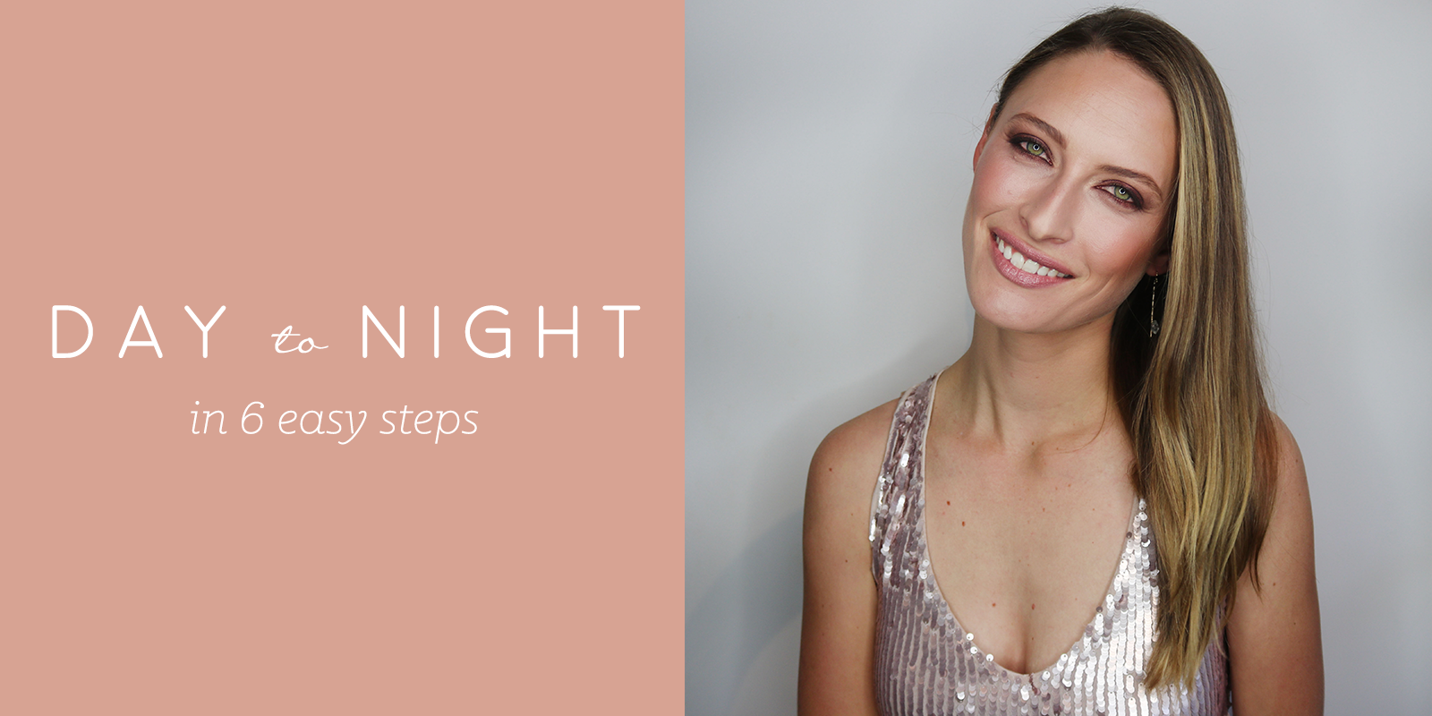 Holiday Ready! Go from everyday to glam in 6 easy steps!